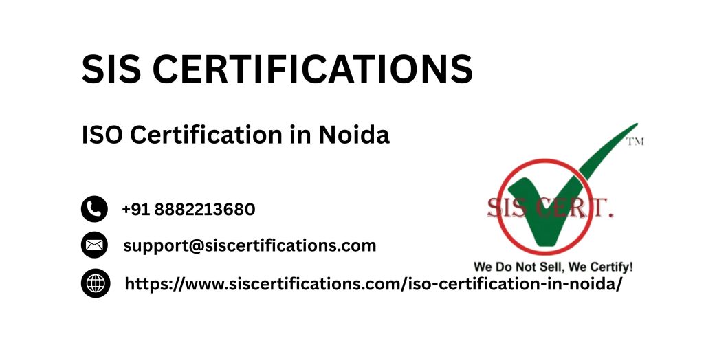 SIS Certifications: A Leading ISO Certification Body in Noida Empowering Businesses for Global&nbsp;Success